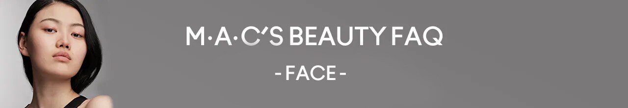 MAC BEAUTY FAQ